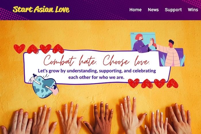 The website Start Asian Love, which was created to support the Stop Asian Hate movement. The home page depicts a multicultural group of hands underneath the words 'Combat Hate. Choose Love.'